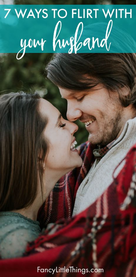 7 ways to flirt with your husband {and put some spice in your life!} - Fancy Little Things Flirt With Your Husband, Ways To Flirt, Flirting With Your Husband, Free Pantry, How To Flirt, Flirting Tips For Guys, Chuck Palahniuk, Flirting Body Language, Christian Dating