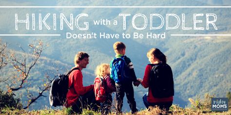 Hiking with a Toddler Doesn't Have to Be Hard ~ MightyMoms.club Travel Backpack Essentials, Baby Hiking, Hiking Supplies, Hiking Training, Family Hiking, Hiking Essentials, Fall Hiking, Hiking Tips, Gentle Parenting