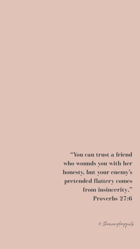 Trustworthy Friends Quotes, Honest Friend Quotes, Honest Friendship Quotes, Bible Verse About Best Friends, Being Honest With Friends, Bible Verse About Losing Friends, Bible Verse For Fake Friends, Be Honest With Yourself Quotes, Friends Are Honest Quotes