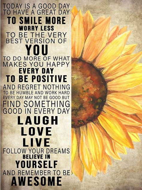 "Today Is A Good Day To Have A Great Day To Smile More Worry Less Sunflower" Sticker by wfischel | Redbubble Great Day Quotes, Sunflower Quotes, Sunflower Pictures, Happy Sunday Quotes, Today Is A Good Day, Sunflower Canvas, A Course In Miracles, Sunflower Gifts, Good Day Quotes