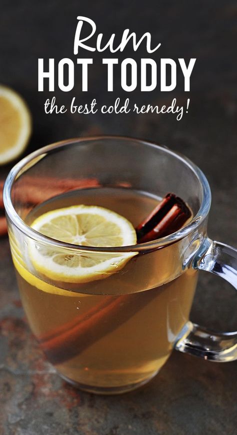 Rum Hot Toddy - The best cold remedy! Rum Hot Toddy, Best Cold Remedies, Homemade Cold Remedies, Cough Remedies For Kids, Cold Remedies Fast, Toddy Recipe, Cold Remedy, Hot Toddies Recipe, Cold And Cough Remedies