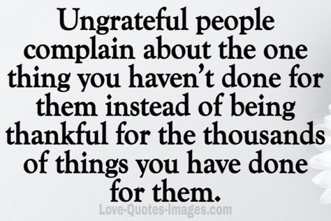 Best Ungrateful Quotes Images Self Righteous Quotes, Quotes For Fb, Ungrateful People Quotes, Ungrateful Quotes, Evil People Quotes, Saved Quotes, Ungrateful People, Ungrateful Kids, Health Diary