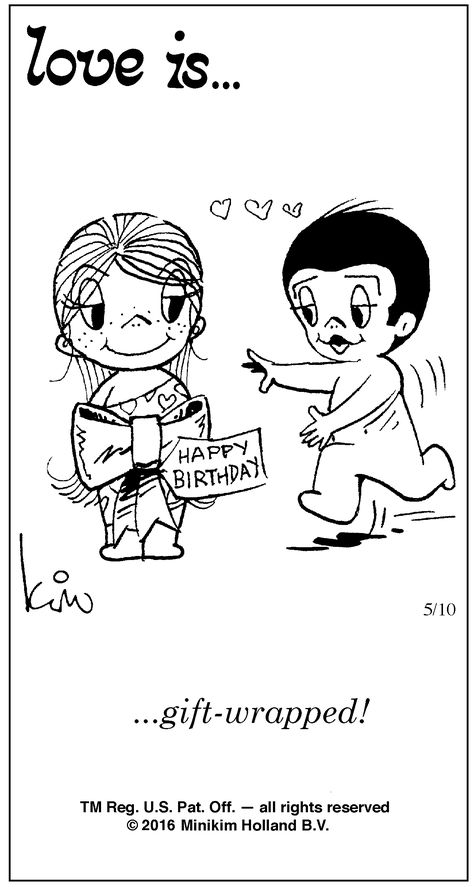 ...gift-wrapped! Kim Casali Love Is, Love Is Anniversary Cartoon, Love Is Birthday Cartoon, Love Is Cartoon Birthday, Happy Birthday Love Meme, Love Is Cartoon In Color, Funny Happy Birthday Messages, Husband Birthday Quotes, Love My Wife Quotes