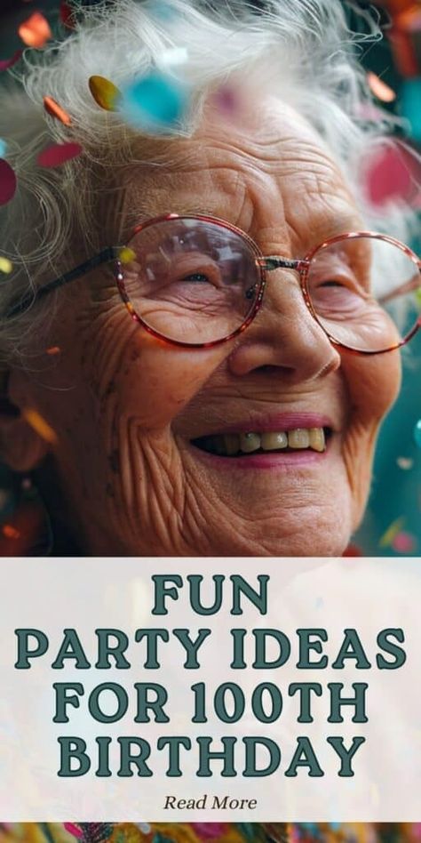 100th Year Celebration, 100th Birthday Party Games, 100 Years Birthday Party Ideas, 101 Birthday Party Ideas, 100 Year Old Birthday Party Decorations, 99 Year Old Birthday Party Ideas, 100th Bday Party Ideas, 92nd Birthday Party Ideas, 100 Birthday Party Favors