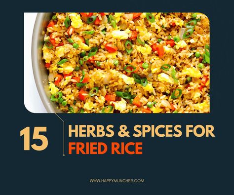 15 Best Herbs and Spices for Fried Rice Fried Rice Spice Blend, Fried Rice Seasoning Recipe, Fried Rice Seasoning Mix Recipes, Fried Rice Seasoning, Fried Rice Dishes, Rice Seasoning, Savory Sides, Making Fried Rice, Cheesy Chicken Broccoli