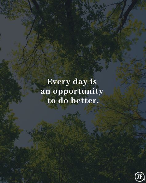 Everyday Is An Opportunity Quote, Every Day Is A New Opportunity, Better Opportunity Quotes, Everyday Is A New Opportunity Quotes, Everyday Is A New Day Quotes, New Day New Opportunity Quotes, Jake 2024, New Opportunity Quotes, Every Day Quotes