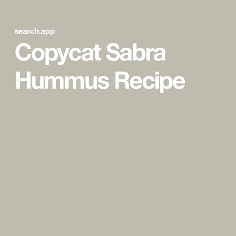 Copycat Sabra Hummus Recipe Sabra Hummus Recipe, Hummus Brands, Sabra Hummus, Pork Entrees, Sandwich Sauces, Seafood Entrees, Pizza Sandwich, Appetizer Menu, Vegetarian Entrees