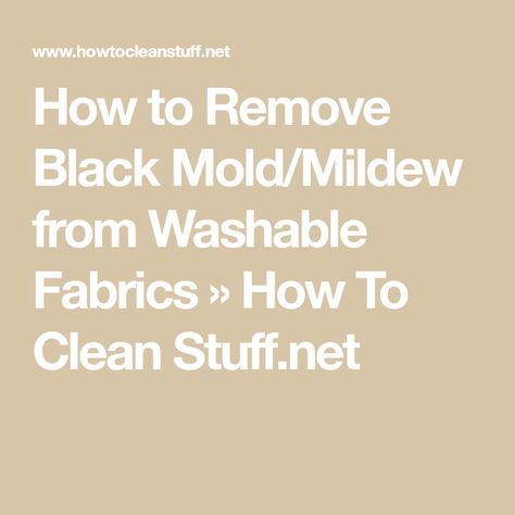 Mildew Remover For Fabric, Remove Mold From Clothes, Remove Mould From Fabric, Clean Black Mold, Remove Black Mold, Oxygen Bleach, Black Mold, Mildew Remover, Mildew Stains