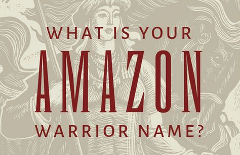 What is your Amazon warrior name? - History of the Ancient World Silly Personality, Warrior Name, Viking Names, Amazons Women Warriors, The Amazons, Warrior Names, Ancient Greek Philosophers, Personality Tests, Amazon Warrior