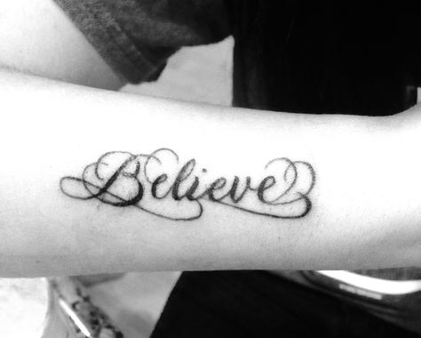 Believe tattoo Believe Tattoo Ideas, I Believe Tattoo, Believe Tattoo Fonts, Believe Tattoos For Women, Believe Tattoo, Believe Tattoos, Tattoo For Son, Tattoo Font, Believe Quotes