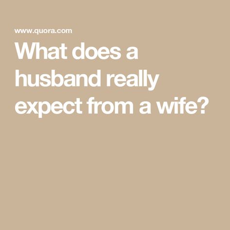 What does a husband really expect from a wife? Forms Of Intimacy, What Is A Wife, Hugs Kisses, Feeling Appreciated, Love And Care, Marriage Tips, He Wants, Feelings