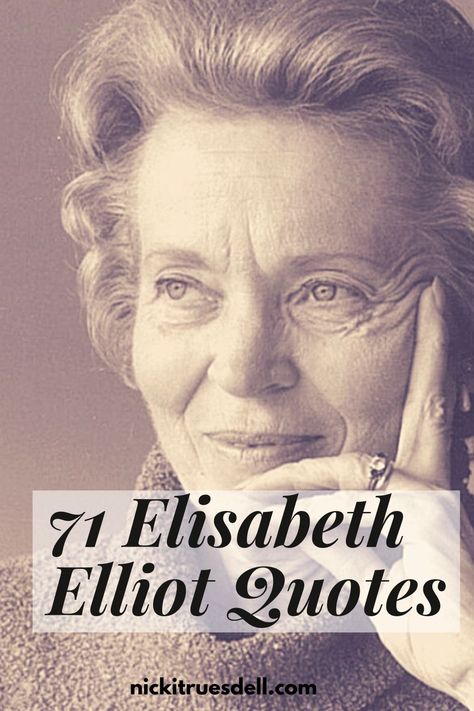 Timeless Quotes Inspirational, Elizabeth Elliot Quotes Motherhood, Elisabeth Elliot Quotes Motherhood, Elizabeth Elliot Quotes Faith, Elizabeth Elliot Quotes, Elizabeth Elliott, Stay At Home Mom Quotes, Elizabeth Elliot, Elisabeth Elliot Quotes