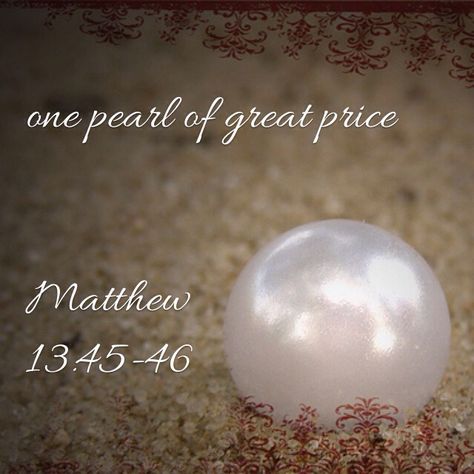 Pearls Quotes, The Pearl Of Great Price, Pearl Quotes, Pearl Of Great Price, Walking With Jesus, Matthew 13, Best T Shirts, Pearls Of Wisdom, The Kingdom Of Heaven