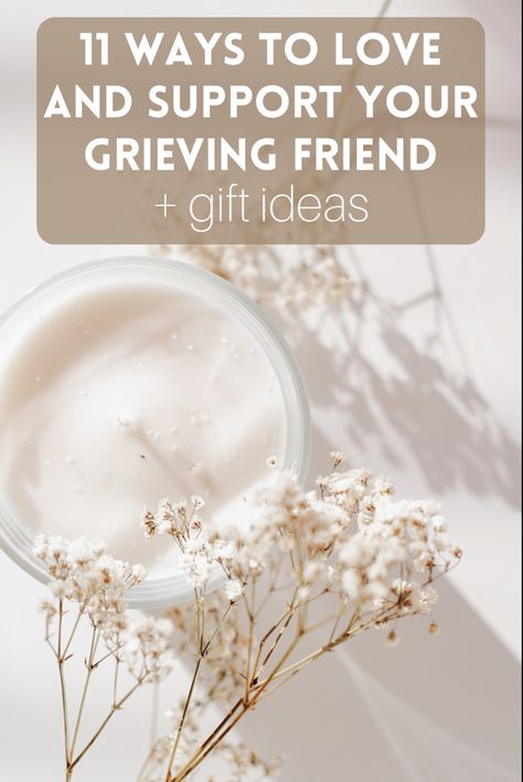 How to help a grieving friend and gift ideas for friend who is grieving Praying For You My Friend Loss, How To Help A Friend Grieve, Gifts For People Who Lost A Loved One, How To Grieve A Parent, Prayer For Grievance For A Friend, Comfort For Those Who Grieve, How To Help A Friend Who Is Struggling, Loss Of Mother Gift Ideas, How To Help Someone Grieve