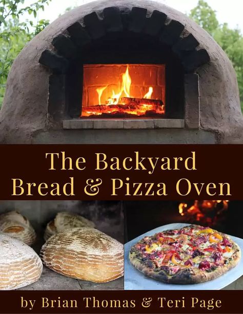 The Backyard Bread & Pizza Oven, a step by step guide to building your own outdoor wood-fired pizza oven. Backyard Pizza Oven, Cob Oven, Pizza Oven Recipes, Oven Diy, Diy Pizza Oven, Brick Pizza Oven, Four A Pizza, Diy Pizza, Bread Oven