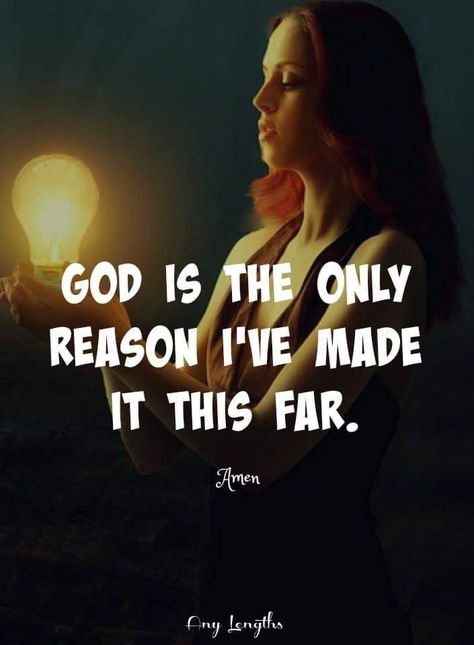 God is the only reason I've made it this far. Amen Revelation 4, Alternative Comics, Psalm 145, Wonderful Quotes, Outing Quotes, Scripture Pictures, Wonder Quotes, Prayer Warrior, God's Plan