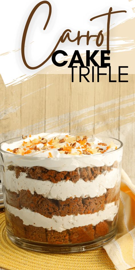 Decorating A Carrot Cake, Carrot Cake Trifle, Carrot Cake Dessert, Trifle Bowl Recipes, Cake Trifle, Trifle Dessert Recipes, Homemade Carrot Cake, Carrot Cake With Cream Cheese, Trifle Bowl