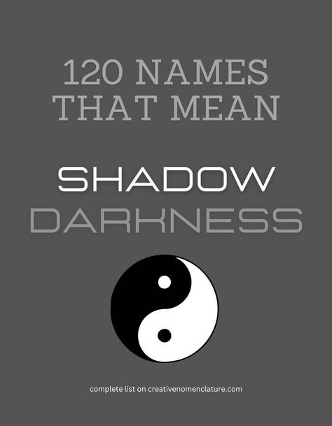 120 Names That Mean Shadow or Darkness (Boys and Girls) Name Meaning Shadow, Names Meaning Nightmare, Dark Meaning Names, Dark Fantasy Names With Meaning, Dark Boy Names With Meaning, Names Meaning Darkness, Female Names With Dark Meanings, Dark Female Names With Meaning, Names Meaning Shadow