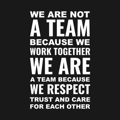 This design featuring “We are not a team because we work together we are a team because we respect, trust and care each other” is a perfect gift for office, business, gym, home or for yourself that love inspirational, motivational or positive quotes. Inspiratonal Quotes, Team Work Motivation, Team Motivational Quotes, Quote Collage, Team Quotes, Design Quotes Inspiration, Together Quotes, Respect Quotes, Gym Home