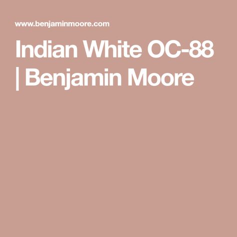 Indian White OC-88 | Benjamin Moore Benjamin Moore Chambourd, Indian White Benjamin Moore, White Benjamin Moore, Beige Tones, Soft Beige, Paint Colours, Benjamin Moore, White Beige, Beige Color