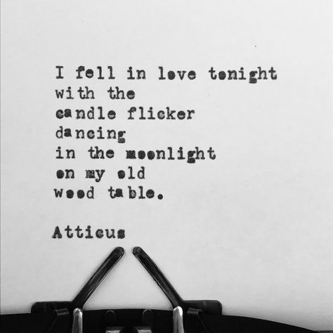 'Love Tonight' #atticuspoetry #atticus #poetry #poem #loveherwild #tonight #forever #typewriter #candle #dance @laurenholub Lighting Quotes, Candle Quotes Funny, Candle Poem, Candle Dance, Atticus Poetry, Typewriter Quotes, Candle Lighting, Candle Quotes, Light Quotes