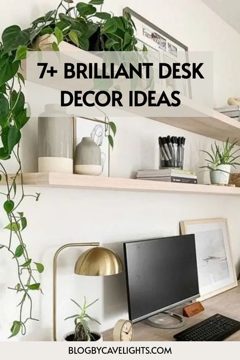 7 desk decor ideas Wall Above Desk, Cute Desk Lamps, Desk Under Window, Desk Lamps Office, Shelves Above Desk, Lamps Office, Desk Decor Ideas, Office Desk Lamp, Maximize Small Space