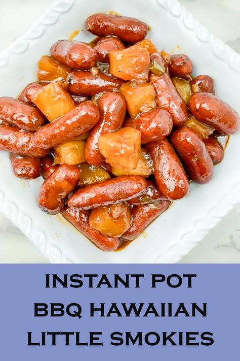 Instant Pot BBQ Hawaiian Little Smokies! Instant Pot Appetizers, Hawaiian Meals, Lil Smokies Recipes, Entertaining Meals, Little Smokies Recipes, Office Potluck, Smokies Recipe, Tailgate Ideas, Little Smokies