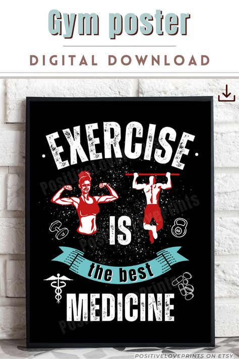 Exercise is the best medicine. Printable Gym Poster, Gym quote wall art, Fitness motivation quote. Digital Download on Etsy. This fun gym artwork is the perfect way to motivate yourself to get fit and stay active! Hang this cool fitness poster artwork print in your home gym or workout space to create a motivating environment to achieve your health and fitness goals. Available as Digital Download from Etsy. Print and enjoy!! Gym Posters For Wall, Physical Fitness Poster, Gym Artwork, Fitness Motivation Quote, Gym Workout Quotes, Gym Branding, Home Gym Wall, Workout Wall, Mind Gym