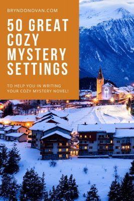 50 COZY MYSTERY SETTINGS to Help You in Writing a Cozy Mystery Novel - by Bryn Donovan... Describe Setting, Author Dreams, Cosy Mysteries, Teen Party Games, Mystery Writing, Mystery Genre, A Writer's Life, Master List, Picture Places