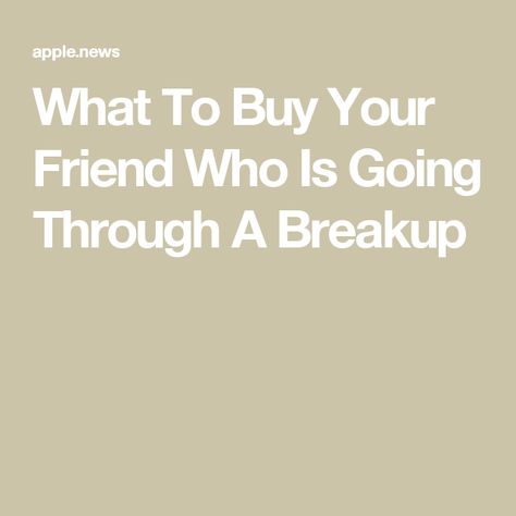 What To Buy Your Friend Who Is Going Through A Breakup Friend Breakup Gift, Gifts For Friend After Breakup, Helping A Friend Through A Breakup, Breakup Kit For Best Friend, Breakup Box For Best Friend, Friend Going Through Breakup, How To Comfort A Friend After A Breakup, Breakup Basket Friends, Breakup Gifts For Friends