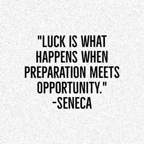 Luck Is When Preparation Quotes, Preparation Meets Opportunity, Seneca Quotes, Vision Board, Quotes