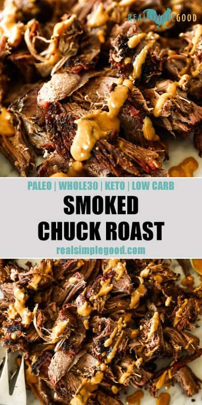 This smoked chuck roast is an easy recipe that's Paleo, Whole30 and Keto! A simple rub and sugar free sauce go perfectly with tender smoked chuck roast. A healthy grilling recipe that's perfect for leftovers and works with an electric smoker or Traeger. | realsimplegood.com #smoked #grilling #paleo #whole30 Smoked Beef Chuck Roast, Smoked Roast, Smoked Chuck Roast, Whole30 Keto, Healthy Grilling Recipes, Traeger Recipes, Pellet Grill Recipes, Paleo Beef, Beef Chuck Roast