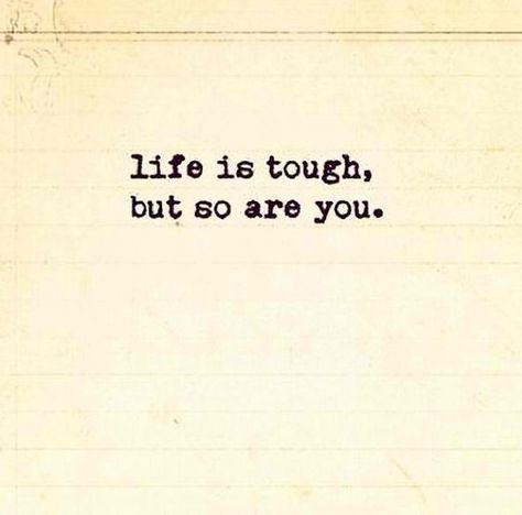 Life Is Tough, You Are Strong, Note To Self, The Words, Great Quotes, Beautiful Words, Mantra, Inspire Me, Inspirational Words