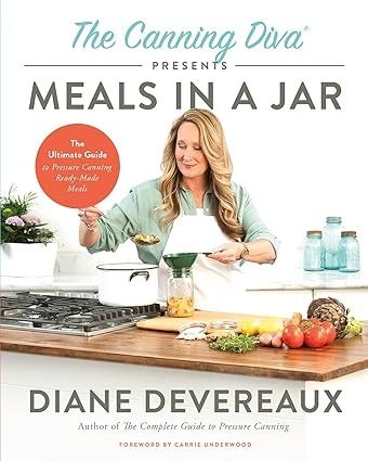 The Canning Diva Presents Meals in a Jar: The Ultimate Guide to Pressure Canning Ready-Made Meals: Devereaux, Diane: 9780736989114: Amazon.com: Books Canning Diva, Meal In A Jar, Chicken Larb, Eat Meals, Beef Fajitas, Wine Kitchen, Spicy Beef, Pressure Canning, Meals In A Jar