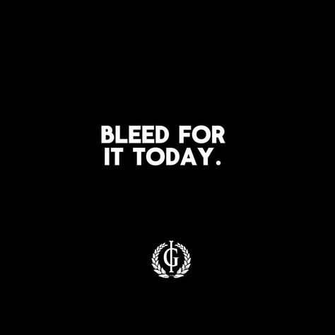 How bad do you want it? That new physique? That new business? He'll, that new life? If you're serious you're willing to bleed for it. How Bad Do You Want It, December Mood, New Business, May 13, New Life, Mood Board, On Instagram, Pins, Quick Saves