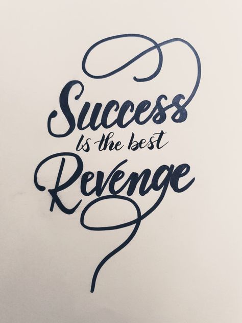 Success Is The Best Revenge Tattoo, The Best Revenge Quotes, Success Is The Best Revenge, Revenge Quotes, Best Revenge, Quote Success, The Best Revenge, Motivational Quote, Galaxy Wallpaper