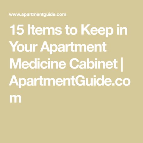 15 Items to Keep in Your Apartment Medicine Cabinet | ApartmentGuide.com Medicine Cabinet Essentials Checklist, Medicine Cabinet Must Haves, Medicine Cabinet Essentials, Ear Congestion, Spring Allergies, Calamine Lotion, Hydrocortisone Cream, Sinus Pain, Anti Nausea