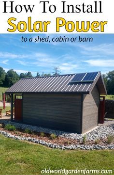 Solar Power Shed Diy, Solar Shed Power, Solar Panel Shed, Installing Solar Panels Home, Tiny Home Solar Power, Solar Power Greenhouse, Shed Solar Power Diy, Solar Panel Ideas, Solar Powered Greenhouse