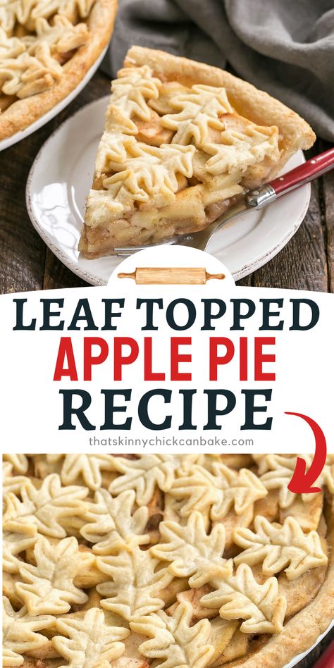 Fall Leaf Pie Crust, Apple Pie With Leaf Cutouts, Apple Pie With Leaves On Top, Thanksgiving Apple Pie, Classic Apple Pie Recipe, Apple Pie Crust, Pie Crust Top, Hugs Cookies, Autumn Baking