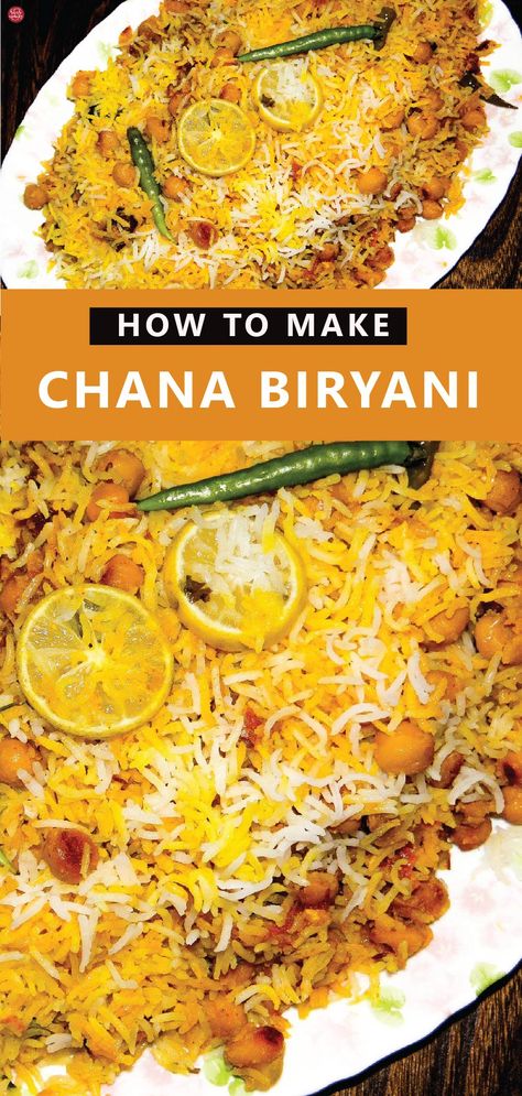 Chana Biryani - Chole Biryani Chana Biryani Recipe, Vegetarian Biryani Recipe, How To Make Biryani, Lentil Biryani, Chickpea Biryani, Vegan Biryani, Chickpea And Rice, Flavored Chickpeas, Mediterranean Rice