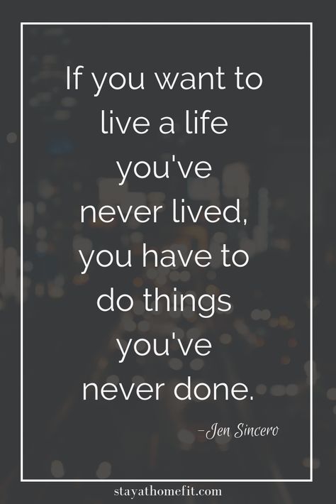 Jen Sincero quote: If you want to live a life you've never lived, you have to do things you've never done. Nice Reminders, Motivation Speech, Jen Sincero, Living Below Your Means, Instagram Quote, Finding A New Job, Done Quotes, Life Vision, Meant To Be Quotes