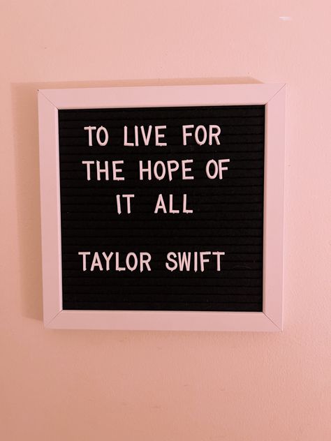 Taylor Swift Letter Board Ideas, Aesthetic Letter Board Ideas, Letter Board Taylor Swift, Taylor Swift Letter Board Quotes, Taylor Swift Letter Board, Light Box Quotes, College Quotes, Light Board, College Board