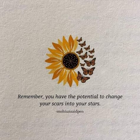 Sunflower Quotes, The Best Tattoos, Self Love Tattoo, Butterfly Quotes, Soothing Quotes, Best Tattoos, Self Healing Quotes, Beautiful Quote, Reminder Quotes