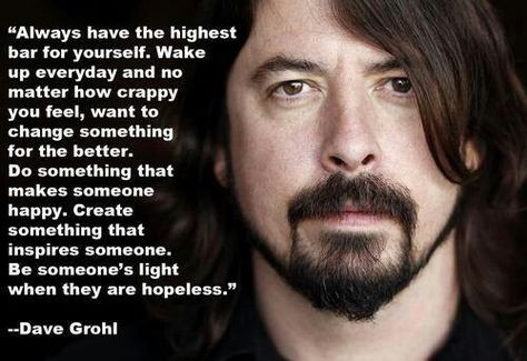 Dave Grohl Quote Dave Grohl Quotes, Funny Pictures Of People, Stone Quotes, Foo Fighters Dave Grohl, Foo Fighters Dave, Rock Quotes, Funny People Pictures, Rock Artists, Dave Grohl