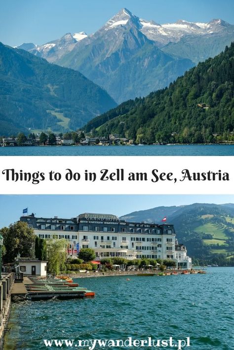 9 Fantastic Things to Do in Zell am See, Austria Zell Am See Austria, Austria Travel Guide, Austria Travel, Let Her Go, Cool Cafe, Planning A Trip, Boat Tours, Grand Hotel, Beautiful Places To Visit