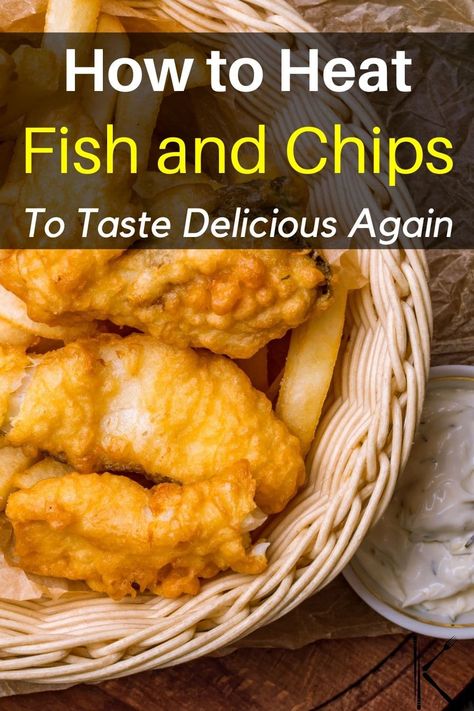 Here's how to reheat and warm up fish and chips #fishandchips #fish #chips #kitchenous via @kitchenous Reheat Meals, Reheat French Fries, Homemade Fish And Chips, Air Fryer Recipes Salmon, Air Fried Fish, Fish N Chips Recipe, Restaurant Fish, Deep Fried Fish, Poached Fish