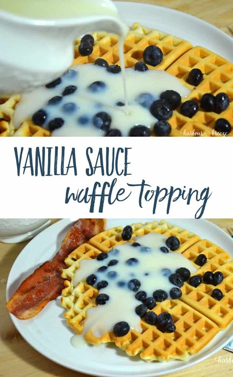 CREAMY VANILLA SAUCE WAFFLE TOPPING | Take your waffles to a whole new level of scrumptious with this creamy waffle top. Made with just a few ingredients, it can be done in the microwave in just a few minutes! Vanilla Sauce For Waffles, White Waffle Sauce, Waffle Pudding Recipe, Vanilla Sauce For Pancakes, Best Waffle Toppings, Waffle Sauce Recipe, Waffle Topping Ideas, Belgian Waffles Toppings, Waffle Sauce