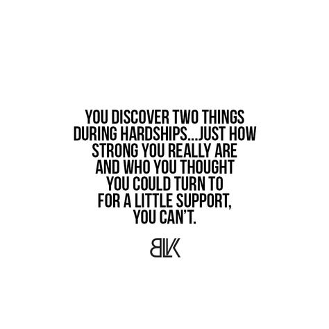 We all have hardships. When times get tough we discover how strong we truly are. We also find out the people you thought you could turn to for support turn out to be those who never really wanted to help you in the first place. People Who Get Everything Handed To Them, Tough Times Reveal True People, Outstanding Quotes, Jealous People, Tough Times Quotes, Check On Me, Watch Over Me, People Leave, Time Quotes