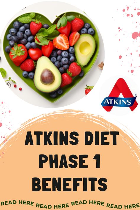 Here is about Benefits of Atkins Phase 1 like: Rapid Weight Loss, Improved Blood Sugar Control, Increased Energy Levels, Enhanced Mental Clarity, Reduced Cravings. Atkins Phase 1, Atkins 20, Atkins Snacks, Atkins Induction, The Atkins Diet, Paleo Foods, Increase Energy Levels, Increased Energy, Atkins Diet