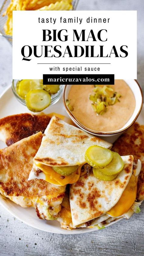 picture of big mac quesadillas with text overlay Easy Big Mac Sauce Recipe, Using Flour Tortillas, Quesadilla Maker Recipes, Quesadilla Recipes Beef, Pickles Onions, Field Meals, Ground Beef Quesadillas, Quarter Pounder, Big Mac Sauce